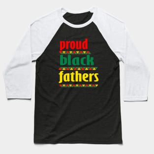 Proud Black Father Baseball T-Shirt